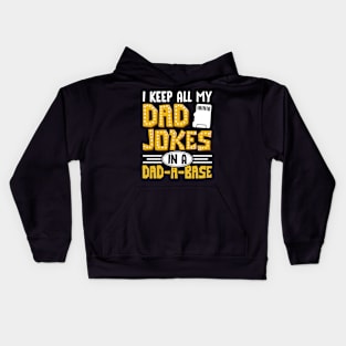 I Keep All My Dad Jokes In A Dad A Base Kids Hoodie